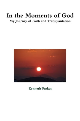 In the Moments of God by Parkes, Kenneth
