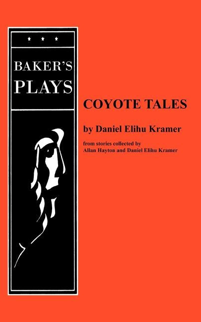 Coyote Tales by Elihu Kramer, Daniel