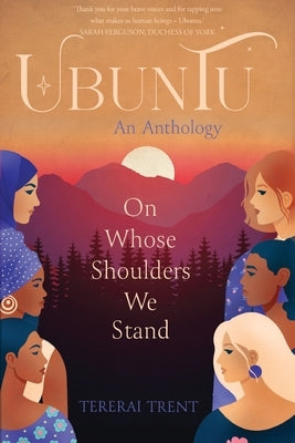 Ubuntu: On Whose Shoulders We Stand by Trent, Tererai