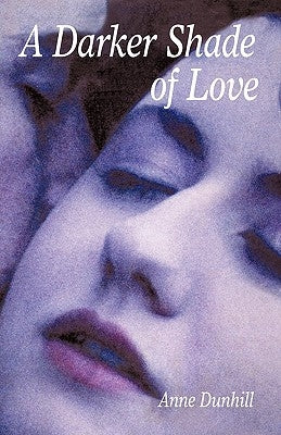 A Darker Shade of Love by Anne Dunhill, Dunhill