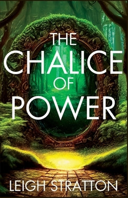 The Chalice of Power: Ranger of the Realms by Stratton, Leigh