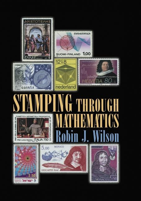Stamping Through Mathematics by Wilson, Robin J.
