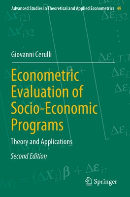 Econometric Evaluation of Socio-Economic Programs: Theory and Applications by Cerulli, Giovanni