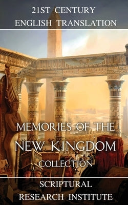 Memories of the New Kingdom Collection by Institute, Scriptural Research