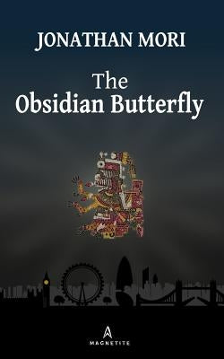 The Obsidian Butterfly by Mori, Jonathan