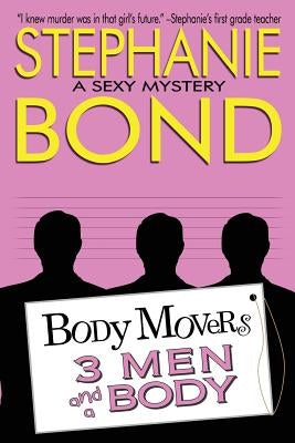 3 Men and a Body by Bond, Stephanie