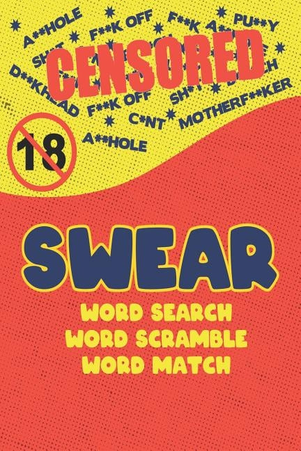 Swear: Naughty Cuss Word Search Scramble Match Logical Puzzle Game Book For Adult Small Half Size Colorful Comic Design Soft Cover by Group, Brainy Puzzler