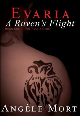 Evaria: A Raven's Flight by Mort, Angele