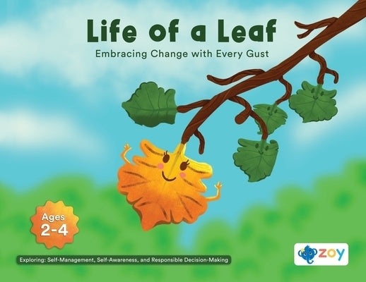 Life of a Leaf: Embracing Change with Every Gust by LLC, Zoy