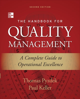 The Handbook of Quality Management 2e (Pb) by Pyzdek, Thomas
