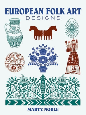 European Folk Art Designs by Noble, Marty