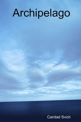 Archipelago by Svich, Caridad