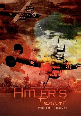 Hitler's Tenant by Harvey, William H.