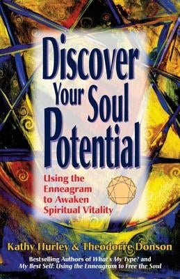 Discover Your Soul Potential: Using the Enneagram to Awaken Spiritual Vitality by Donson, Theodorre
