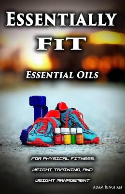 Essentially Fit by Ringham, Adam