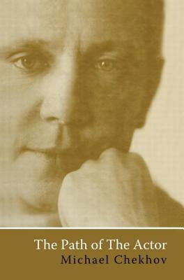 The Path Of The Actor by Chekhov, Michael