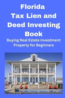 Florida Tax Lien and Deed Investing Book by Mahoney