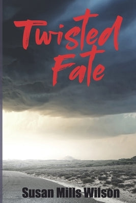 Twisted Fate by Wilson, Susan Mills