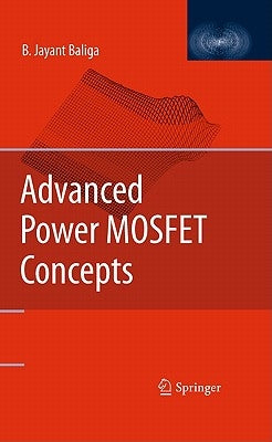 Advanced Power Mosfet Concepts by Baliga, B. Jayant