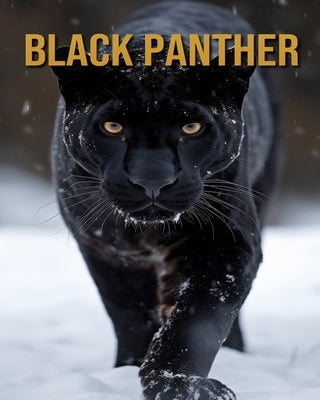 Black Panther: Amazing Photos and Fun Facts Book by Donjuan, Diane