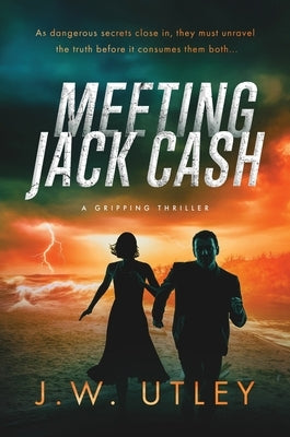 Meeting Jack Cash by Utley, J. W.