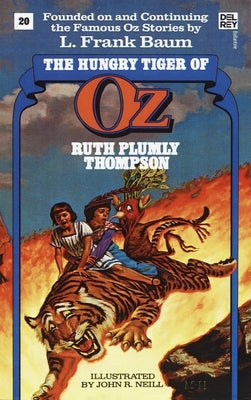 Hungry Tiger of Oz (the Wonderful Oz Books, #20) by Thompson, Ruth Plumly