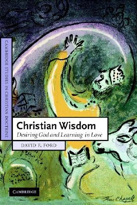 Christian Wisdom by Ford, David F.