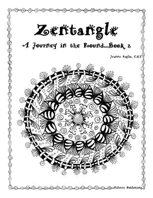 Zentangle - A Journey in the Round Book 2 by Paglio Czt, Jeanne