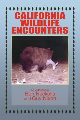 California Wildlife Encounters by Nuckolls, Ben