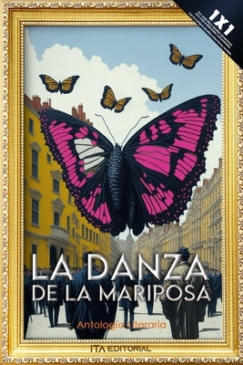 La Danza de la Mariposa: Revoloteos literarios by Moreno Alfaro, Camilo