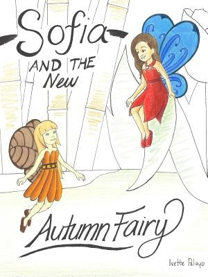 Sofia and the new Autumn Fairy by Pelayo, Ivette