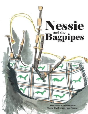 Nessie and the Bagpipes by Dahlen, Maria