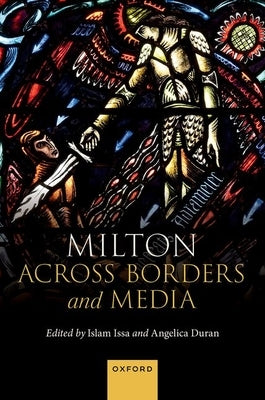 Milton Across Borders and Media by Issa, Islam