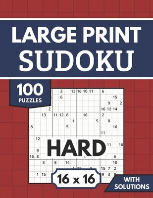 Sudoku 16x16 Large Print with Solutions: 100 Hard Sudoku Puzzles for Adults & Seniors by Publishing, Harrington
