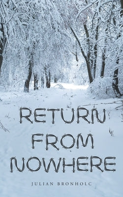 Return From Nowhere by Bronholc, Julian