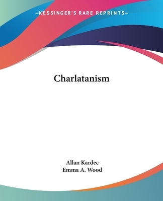 Charlatanism by Kardec, Allan
