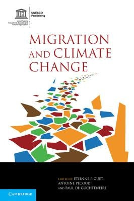 Migration and Climate Change by Piguet, Etienne