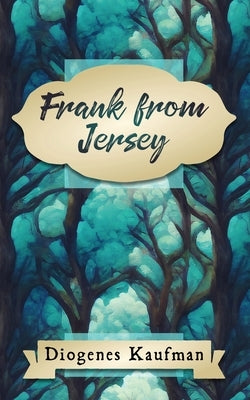 Frank from Jersey by Kaufman, Diogenes
