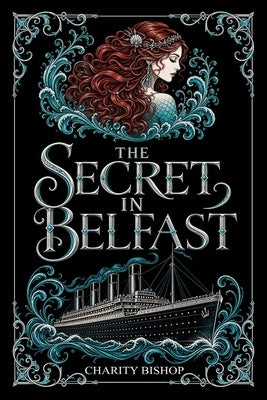 The Secret in Belfast by Bishop, Charity