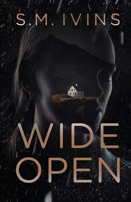 Wide Open: A Dark Romance Novella by Ivins, S. M.