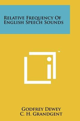 Relative Frequency Of English Speech Sounds by Dewey, Godfrey