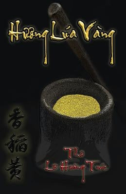 Huong Lua Vang by Truc, Le Hoang