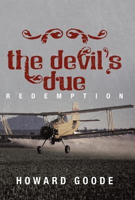 The Devil's Due: Redemption by Goode, Howard