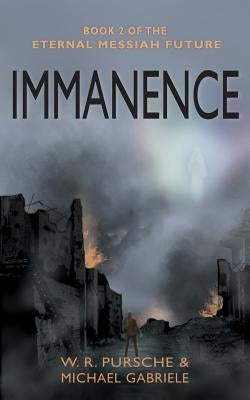 Immanence by Pursche, W. R.