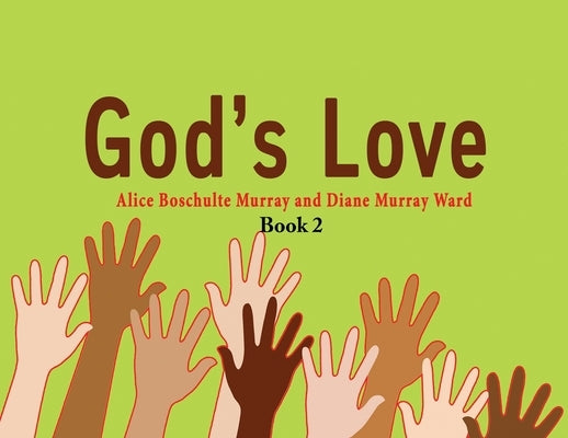 God's Love: Book 2 by Murray, Alice Boschulte
