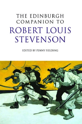 The Edinburgh Companion to Robert Louis Stevenson by Fielding, Penny