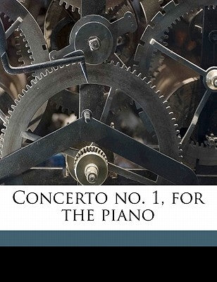 Concerto No. 1, for the Piano by Beethoven, Ludwig Van