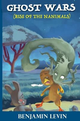 Ghost Wars: Rise of the Nanimals by Mahardhika, Irfan