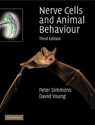 Nerve Cells and Animal Behaviour by Simmons, Peter