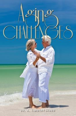 Aging Challenges by Starr, A. Timothy